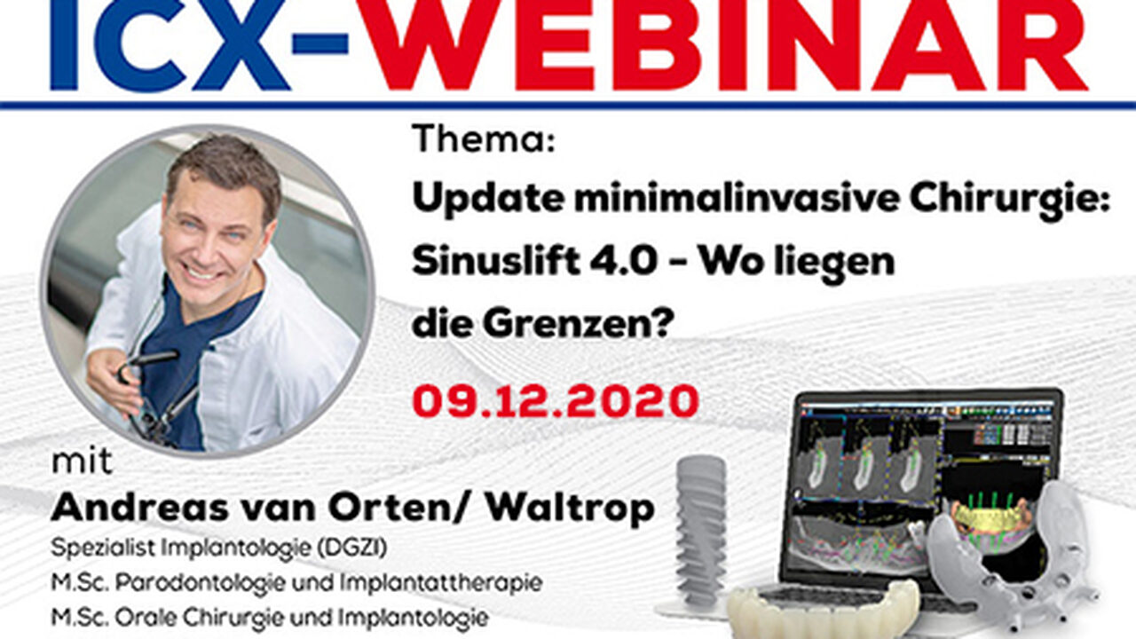 ICX-WEBINAR: Update minimalinvase Chirurgie: Sinuslift 4.0 – Wo liegen die Grenzen?